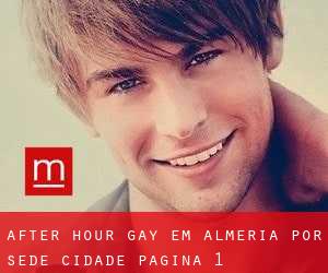 After Hour Gay em Almeria por sede cidade - página 1