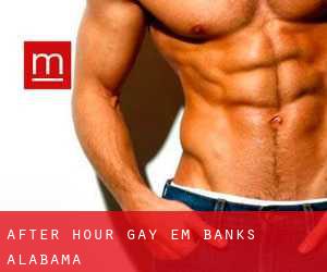 After Hour Gay em Banks (Alabama)