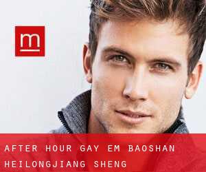After Hour Gay em Baoshan (Heilongjiang Sheng)