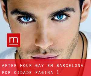 After Hour Gay em Barcelona por cidade - página 1