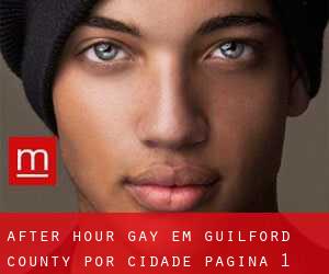 After Hour Gay em Guilford County por cidade - página 1