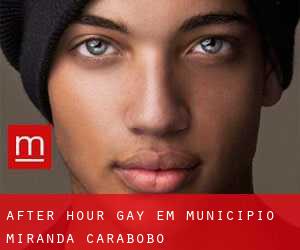 After Hour Gay em Municipio Miranda (Carabobo)