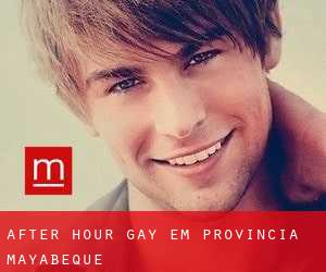 After Hour Gay em Provincia Mayabeque