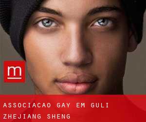 Associação Gay em Guli (Zhejiang Sheng)