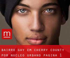 Bairro Gay em Cherry County por núcleo urbano - página 1