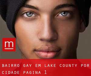 Bairro Gay em Lake County por cidade - página 1