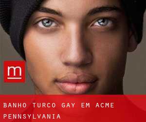 Banho Turco Gay em Acme (Pennsylvania)