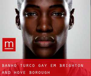 Banho Turco Gay em Brighton and Hove (Borough)