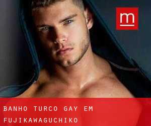 Banho Turco Gay em Fujikawaguchiko