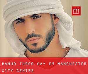 Banho Turco Gay em Manchester City Centre