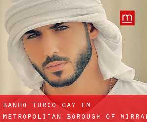 Banho Turco Gay em Metropolitan Borough of Wirral