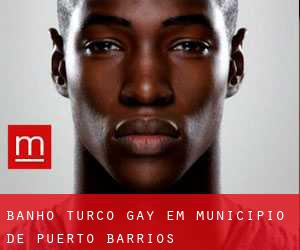 Banho Turco Gay em Municipio de Puerto Barrios