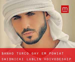 Banho Turco Gay em Powiat świdnicki (Lublin Voivodeship)