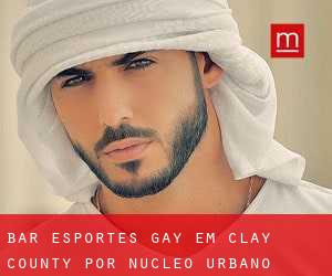 Bar Esportes Gay em Clay County por núcleo urbano - página 1