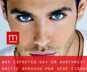 Bar Esportes Gay em Northwest Arctic Borough por sede cidade - página 1
