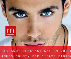 Bed and Breakfast Gay em Queen Anne's County por cidade - página 1