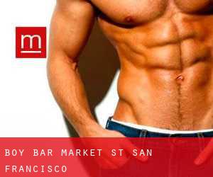 Boy Bar Market St. San Francisco