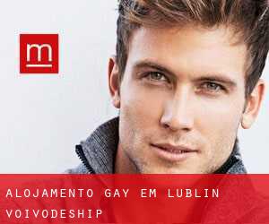 Alojamento Gay em Lublin Voivodeship