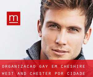 Organização Gay em Cheshire West and Chester por cidade importante - página 1