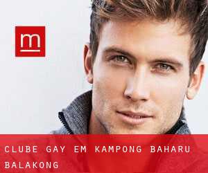 Clube Gay em Kampong Baharu Balakong