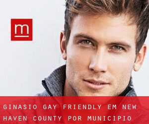 Ginásio Gay Friendly em New Haven County por município - página 1