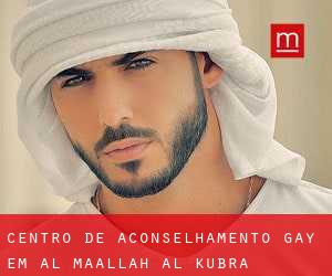 Centro de aconselhamento Gay em Al Maḩallah al Kubrá