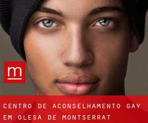 Centro de aconselhamento Gay em Olesa de Montserrat