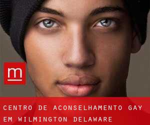 Centro de aconselhamento Gay em Wilmington (Delaware)