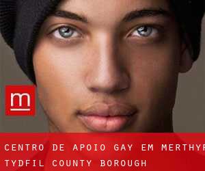 Centro de Apoio Gay em Merthyr Tydfil (County Borough)