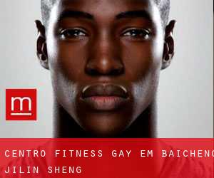 Centro Fitness Gay em Baicheng (Jilin Sheng)