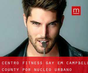 Centro Fitness Gay em Campbell County por núcleo urbano - página 1