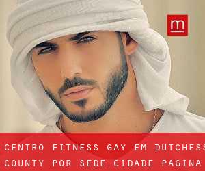 Centro Fitness Gay em Dutchess County por sede cidade - página 1