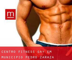 Centro Fitness Gay em Municipio Pedro Zaraza