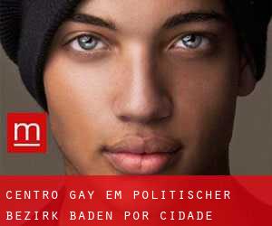 Centro Gay em Politischer Bezirk Baden por cidade importante - página 1