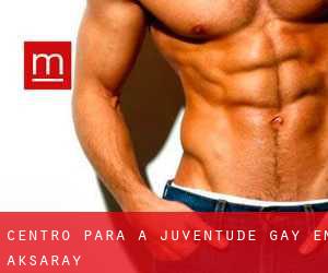 Centro para a juventude Gay em Aksaray