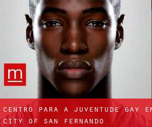Centro para a juventude Gay em City of San Fernando