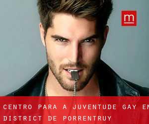 Centro para a juventude Gay em District de Porrentruy