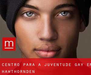 Centro para a juventude Gay em Hawthornden