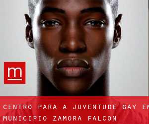 Centro para a juventude Gay em Municipio Zamora (Falcón)