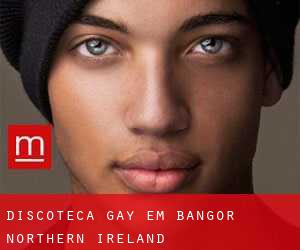Discoteca Gay em Bangor (Northern Ireland)