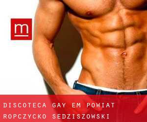 Discoteca Gay em Powiat ropczycko-sędziszowski