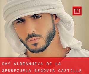 gay Aldeanueva de la Serrezuela (Segovia, Castille and León)