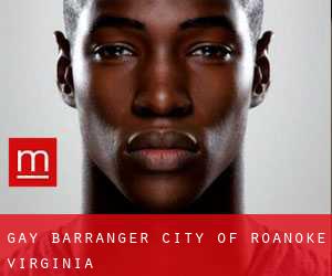 gay Barranger (City of Roanoke, Virginia)