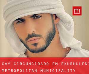 Gay Circuncidado em Ekurhuleni Metropolitan Municipality