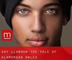gay Llandow (The Vale of Glamorgan, Wales)