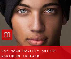gay Magheraveely (Antrim, Northern Ireland)