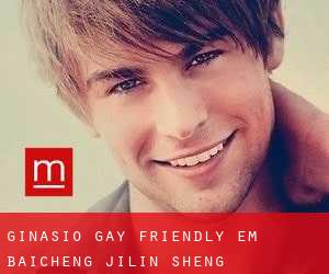 Ginásio Gay Friendly em Baicheng (Jilin Sheng)