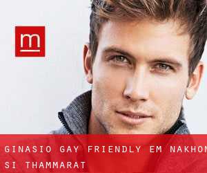 Ginásio Gay Friendly em Nakhon Si Thammarat