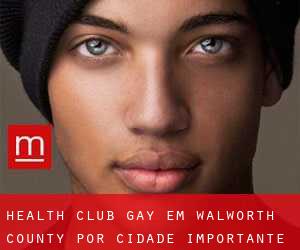 Health Club Gay em Walworth County por cidade importante - página 1