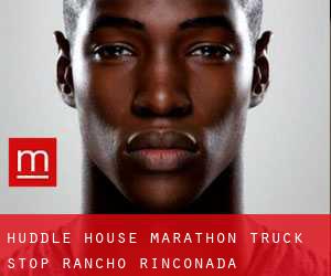 Huddle House - Marathon Truck Stop (Rancho Rinconada)